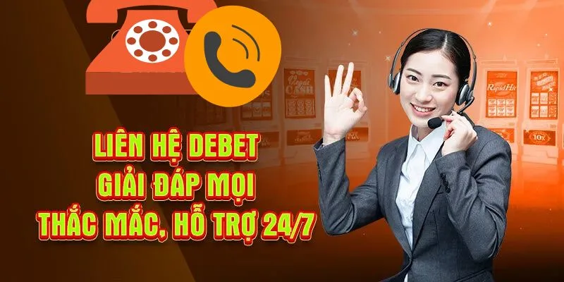 Nhân viên chăm sóc khách hàng 24//7 Debet hỗ trợ tận tình 