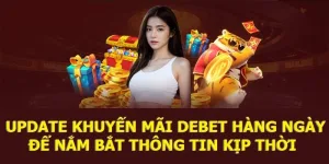 Quà mừng tân thủ Debet - Bước đầu mở ra cơ hội làm giàu
