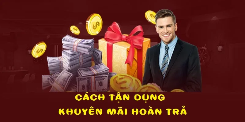Nhận khuyến mãi hoàn trả giúp giảm thiểu thiệt hại